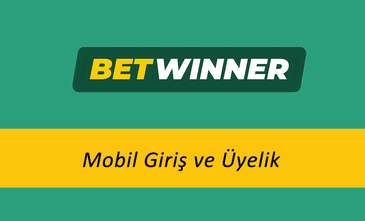 Betwinner Mobil Giriş ve Üyelik