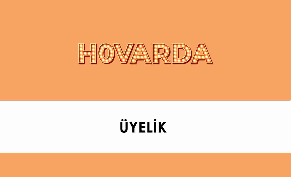 Hovarda Üyelik