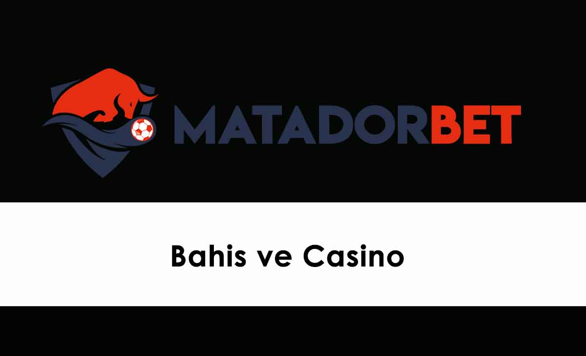 Matadorbet Bahis ve Casino