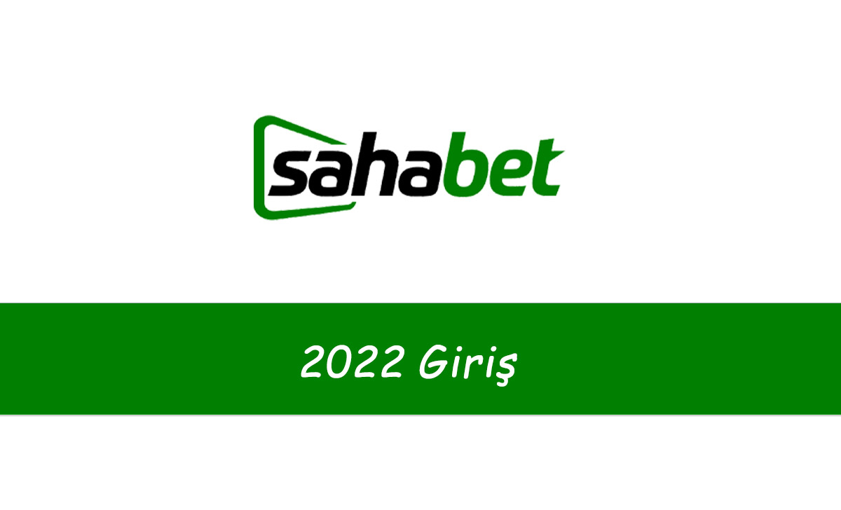 Sahabet 2022 Giriş