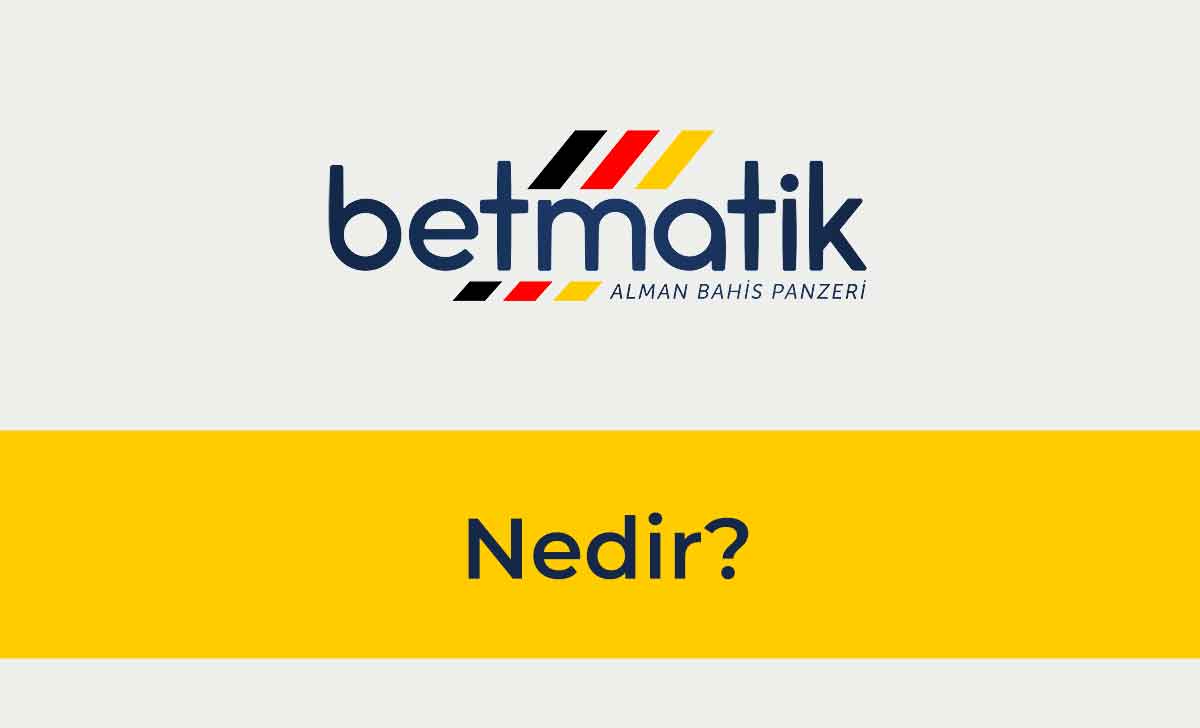 Betmatik Nedir