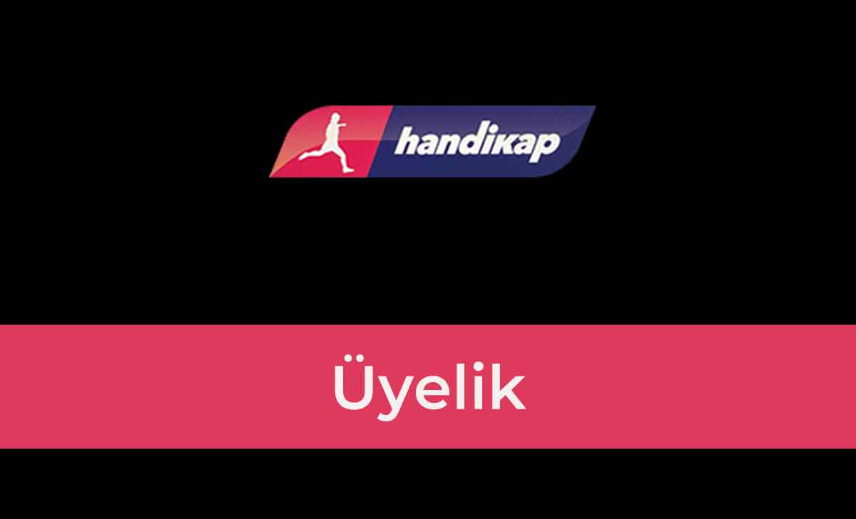 Handikap Bahis Üyelik